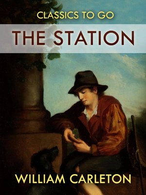 cover image of The Station; the Party Fight and Funeral; the Lough Derg Pilgrim